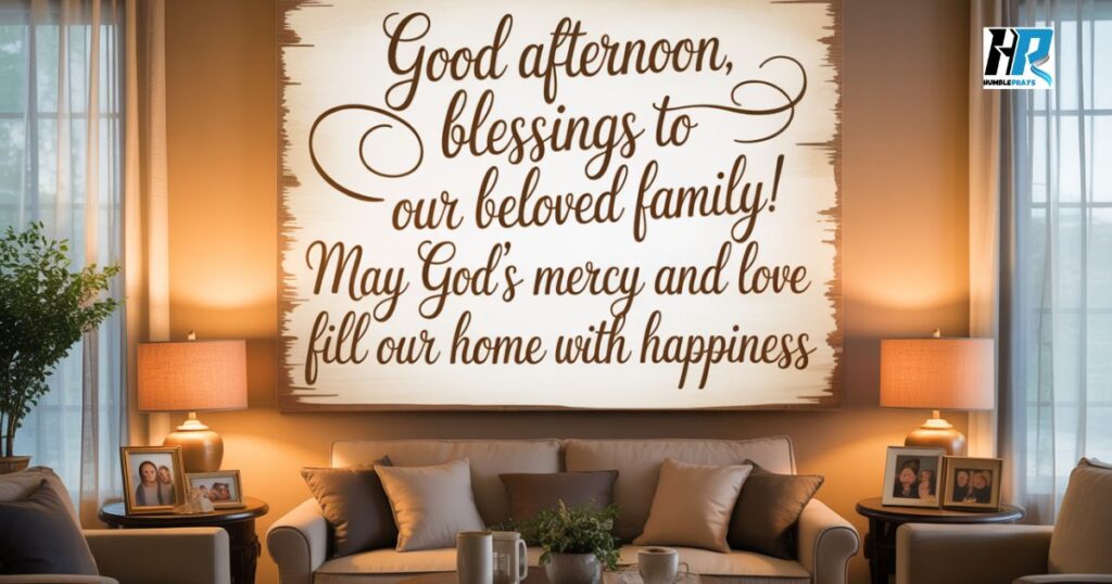 Good Afternoon Blessings for Loved Ones