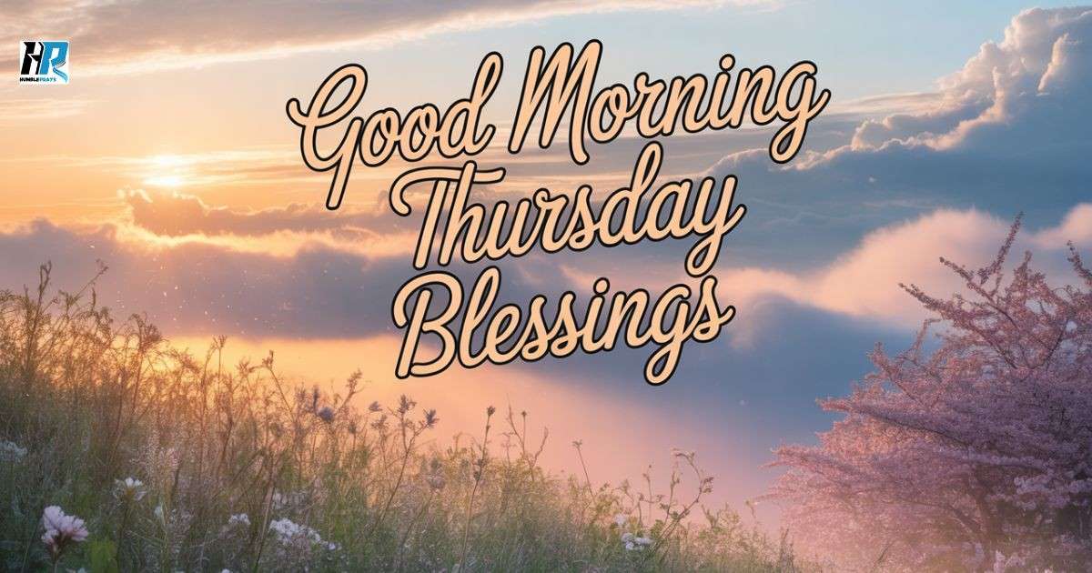Good Morning Thursday Blessings