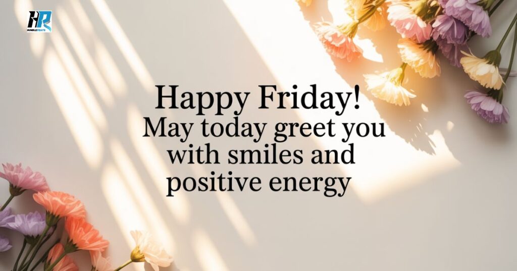 Happy and positive Friday blessings with joyful background and uplifting message