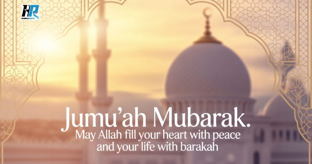Muslim Friday blessings image with Jumu‘ah Mubarak message and peaceful Islamic background