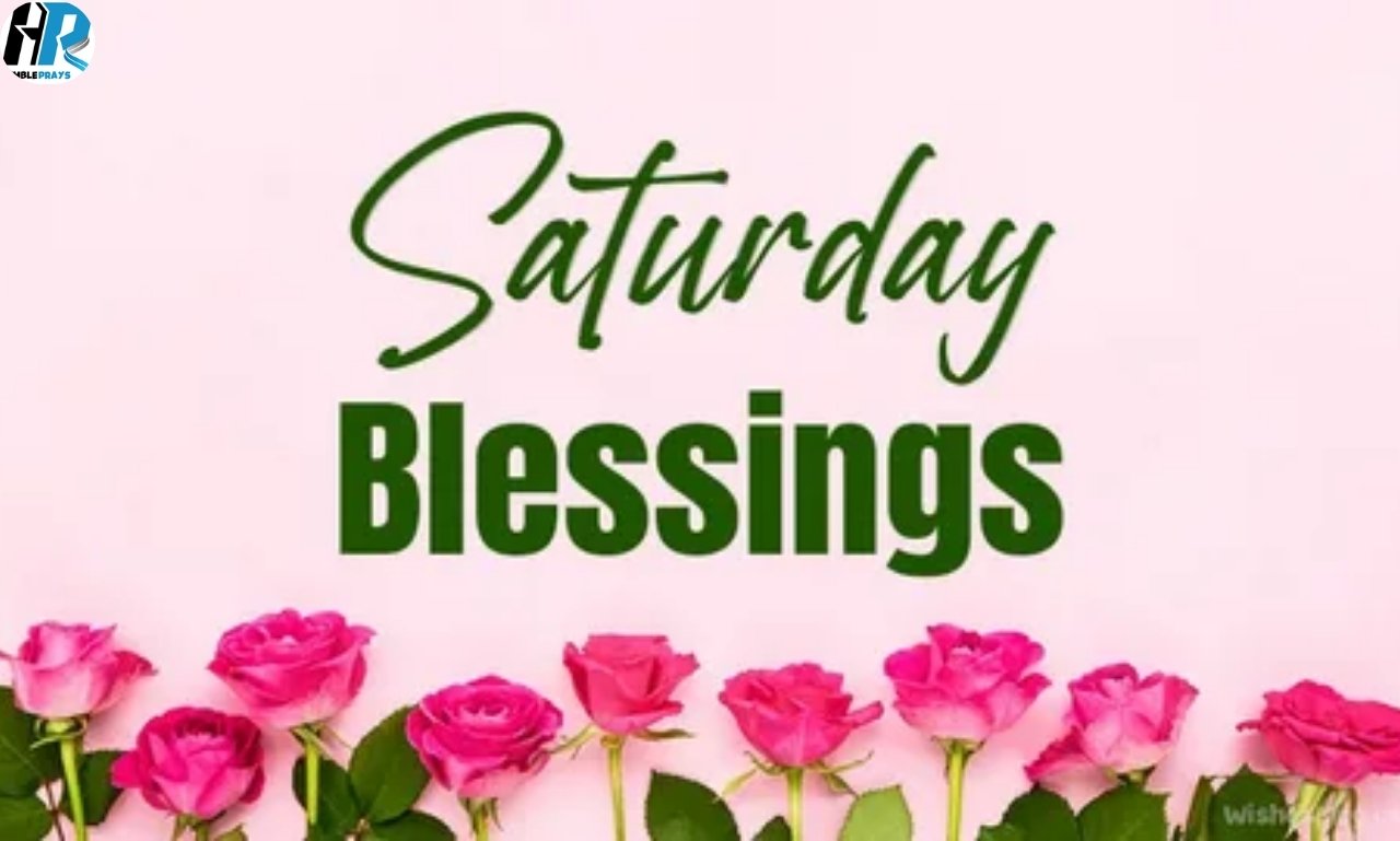 Saturday Blessings Images & Quotes