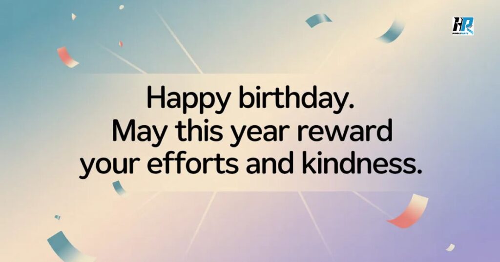 Happy birthday blessings image for Facebook with a positive message wishing rewards for kindness and effort