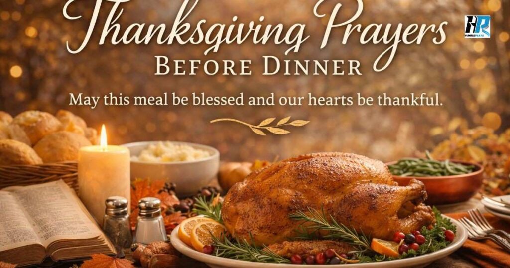 Thanksgiving Prayers Before Dinner blessing the meal with gratitude and family warmth